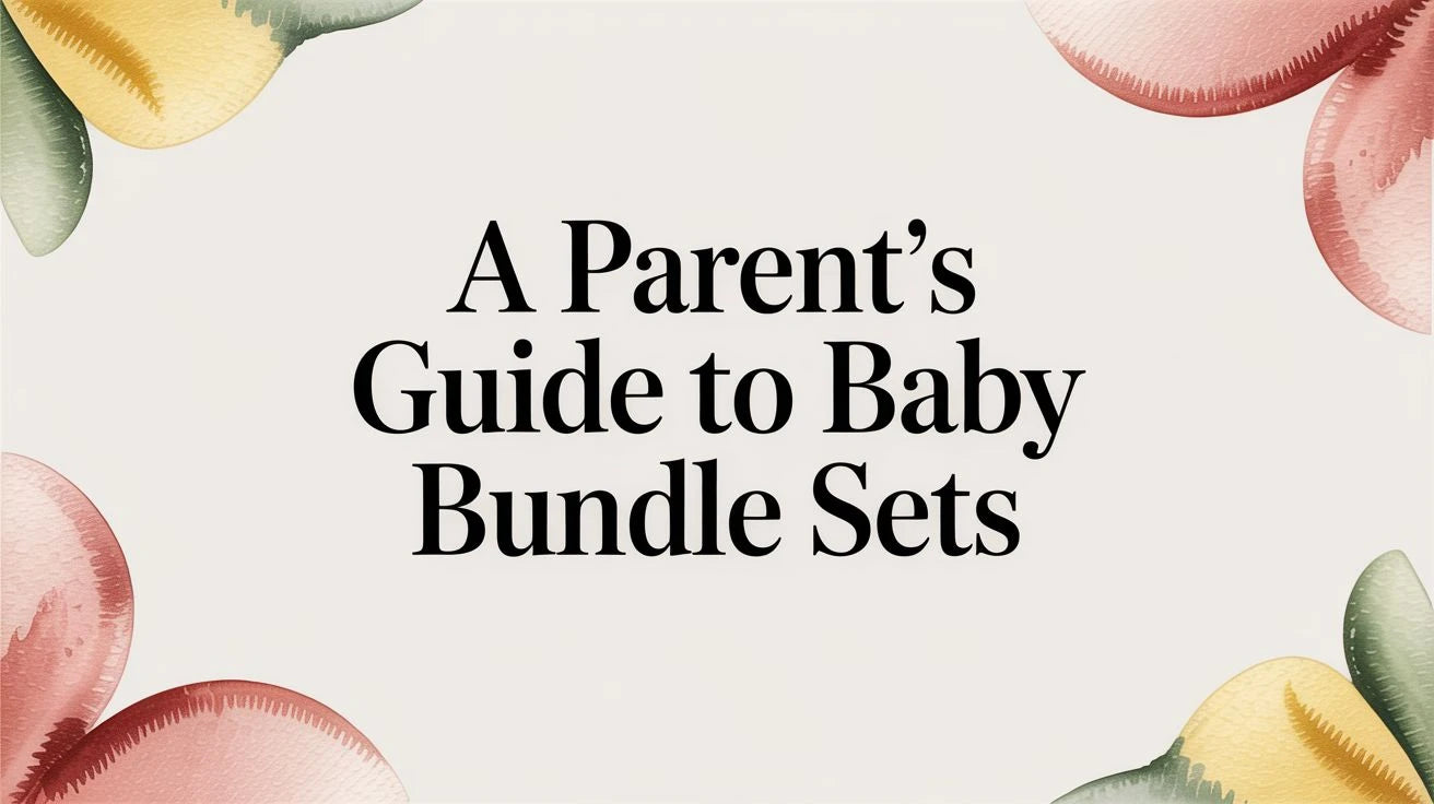 A Parent's Guide to Baby Bundle Sets Mimou Babywear