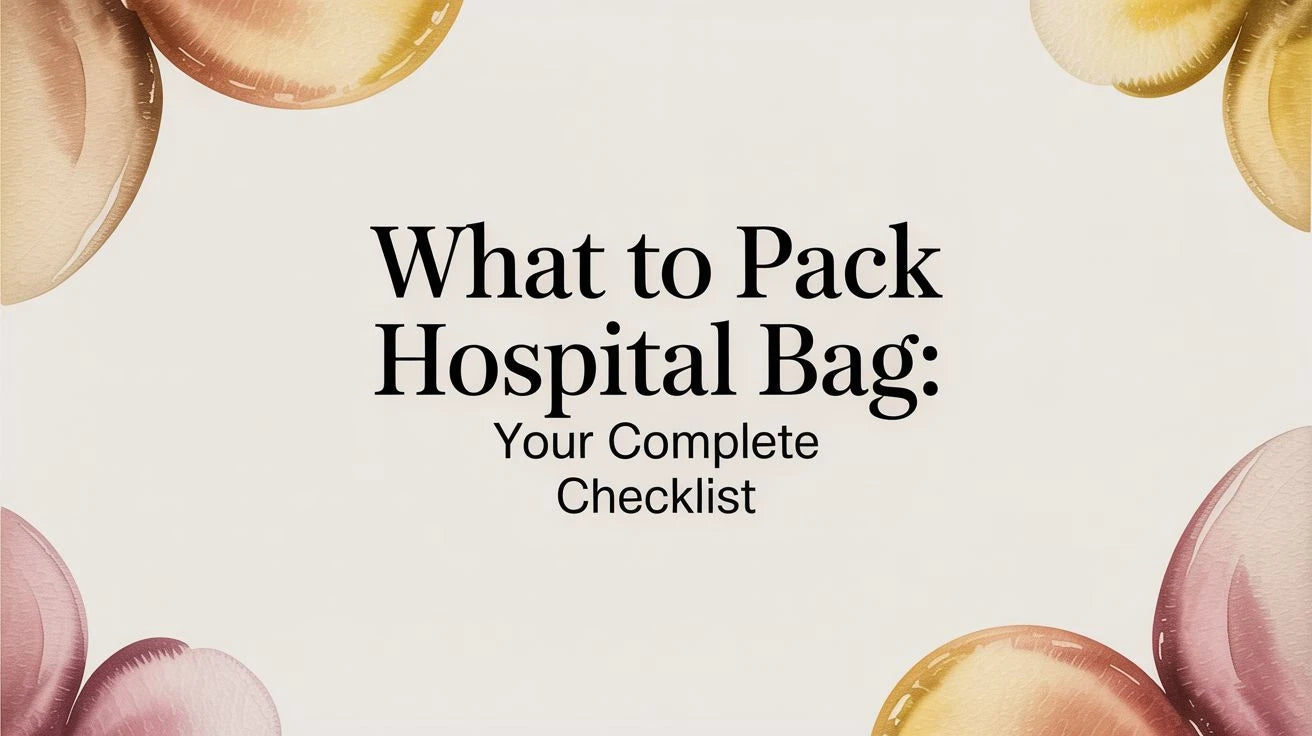 What to Pack in Your Hospital Bag: A Complete Checklist for Mom and Baby Mimou Babywear
