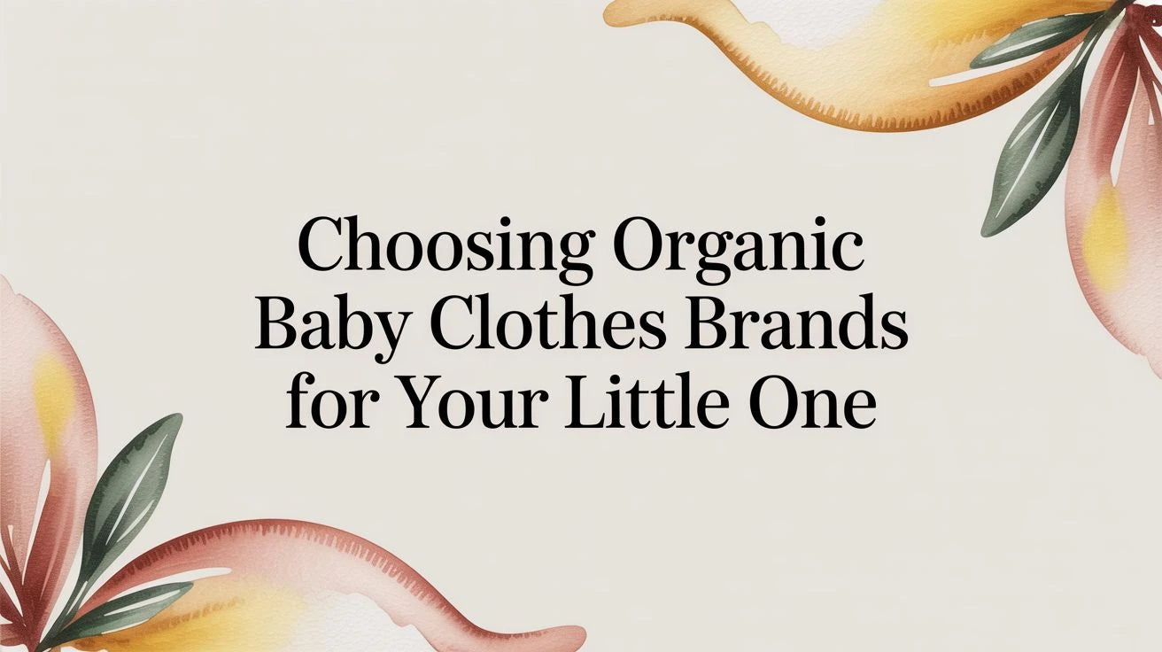 Choosing Organic Baby Clothes Brands for Your Little One Mimou Babywear