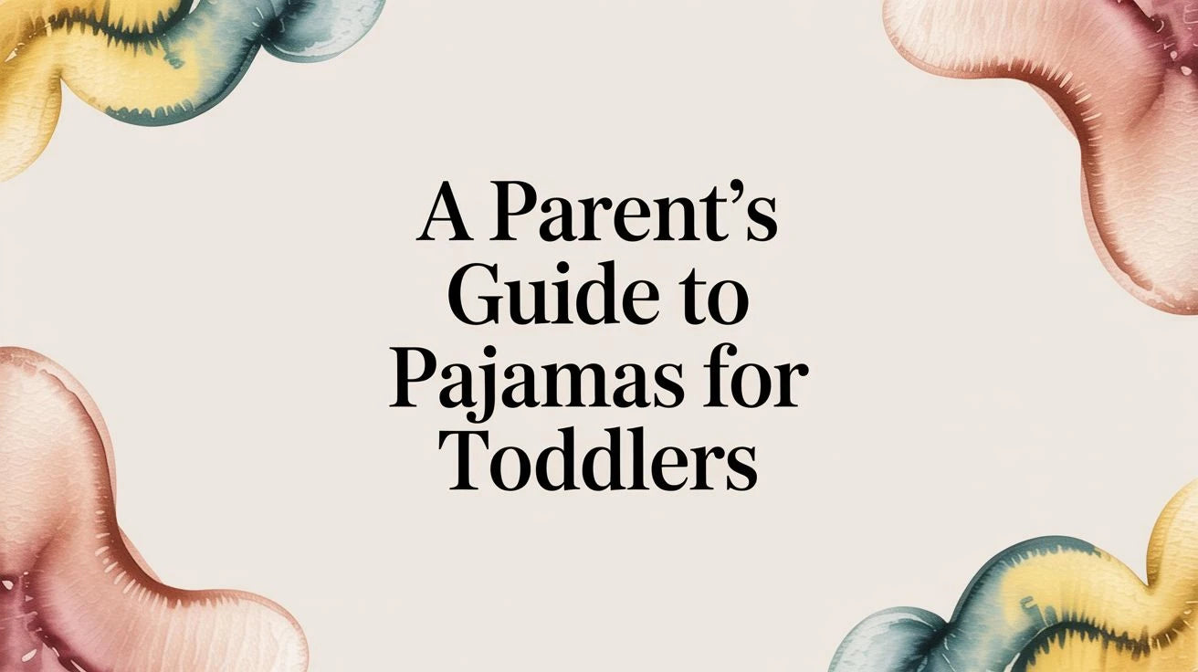 A Parent's Guide to Pajamas for Toddlers Mimou Babywear