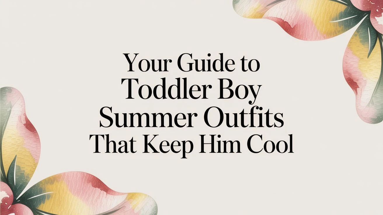 Your-Guide-to-Toddler-Boy-Summer-Outfits-That-Keep-Him-Cool Mimou Babywear